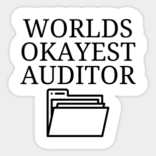 World okayest auditor Sticker